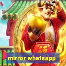 mirror whatsapp